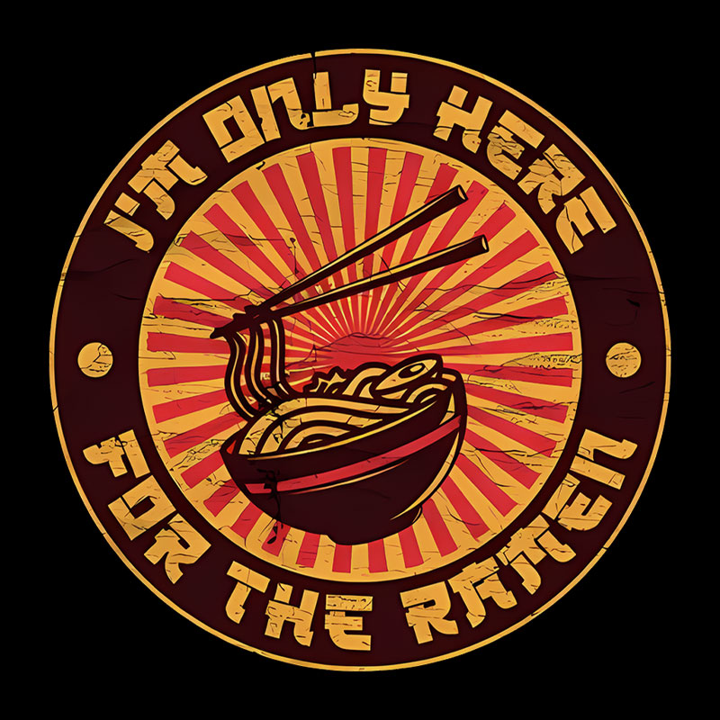 I'm Only Here For The Ramen Geek T-Shirt