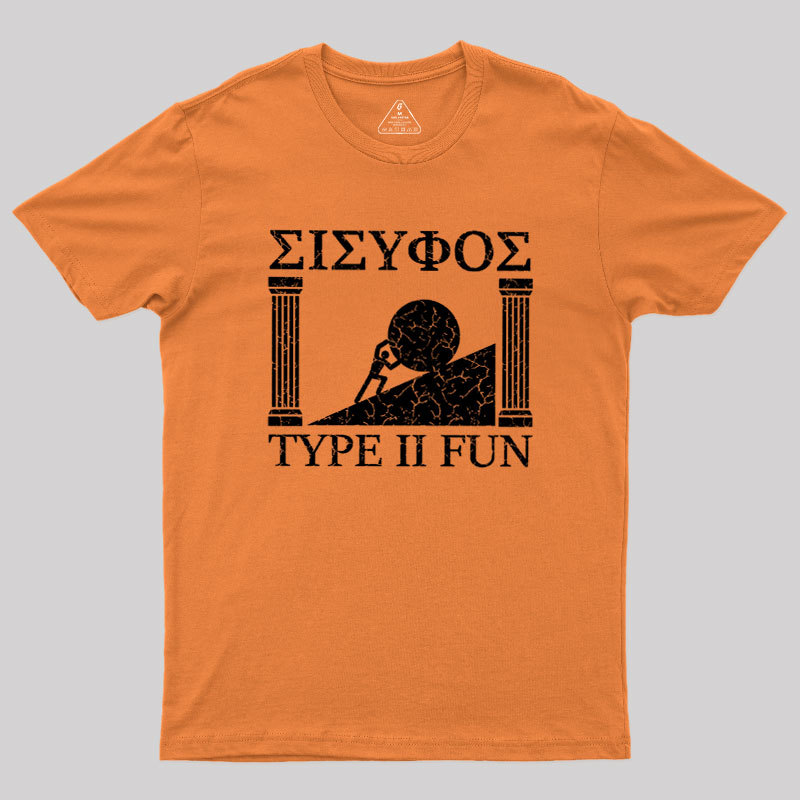Sisyphus Type II Fun Geek T-Shirt