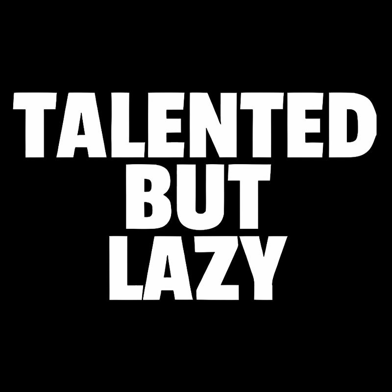 Talented But Lazy Geek T-Shirt