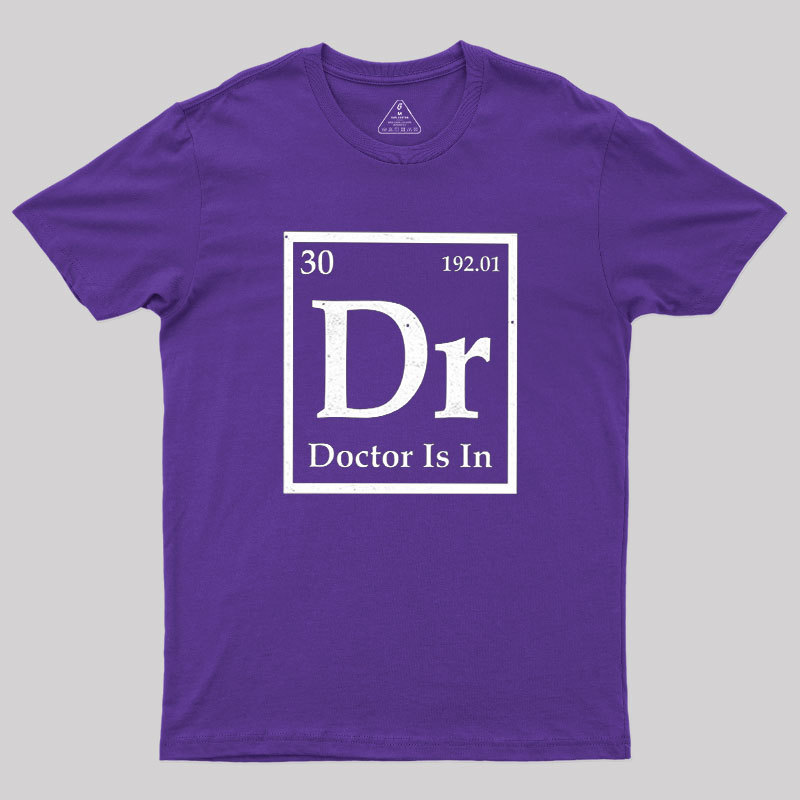 Doctor is in Geek T-Shirt