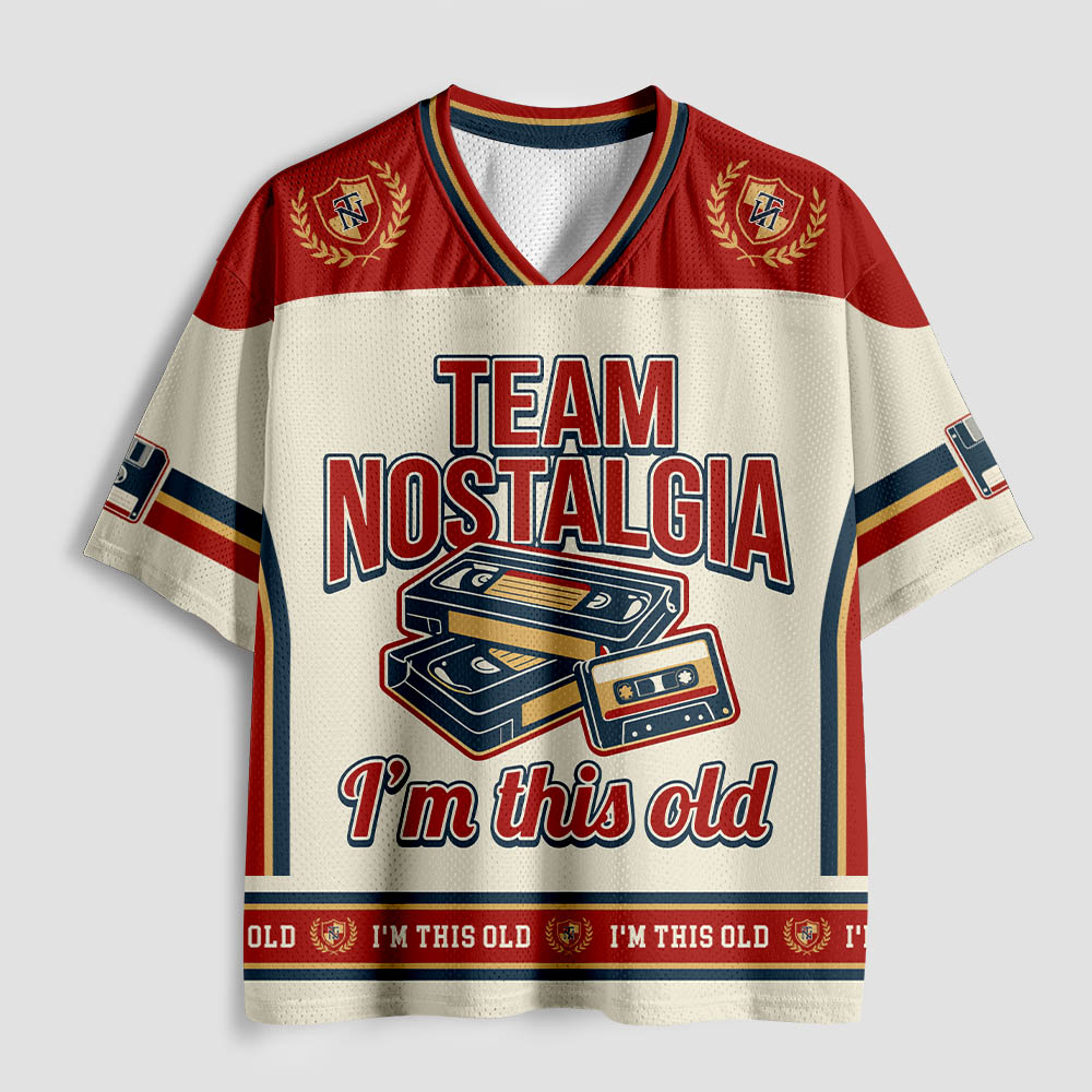Team Nostalgia – I’m This Old 2.0 Geek Mesh Jersey