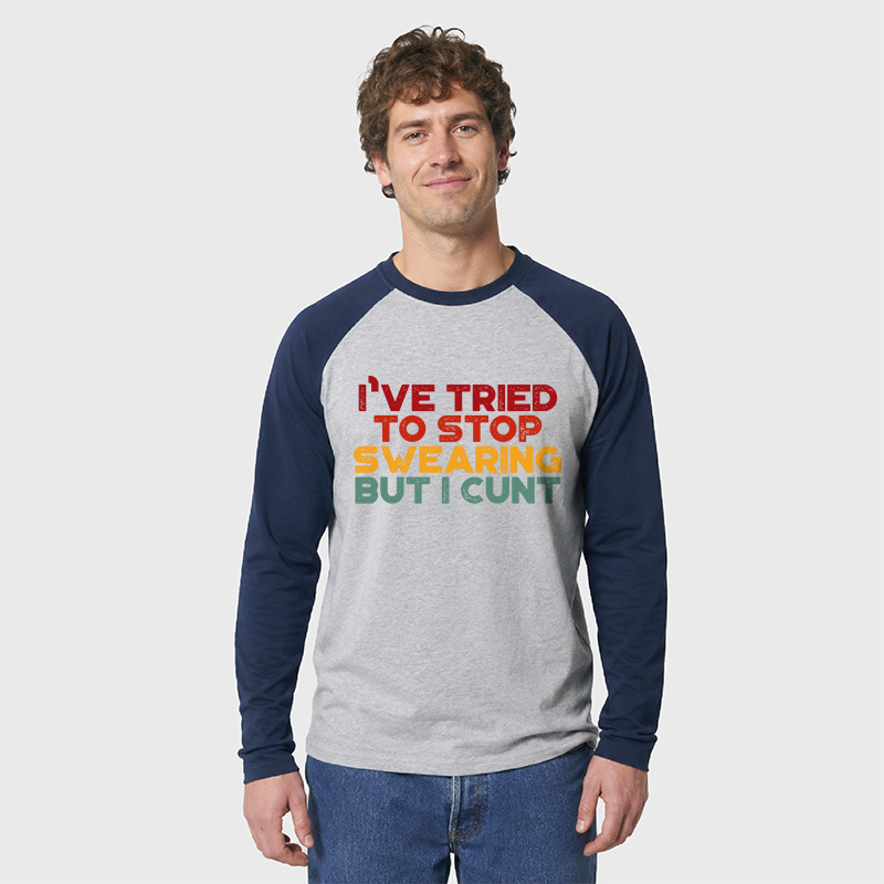 I've Tried To Stop Swearing But I Cunt Sunset Geek Retro Raglan Long-Sleeve Tee