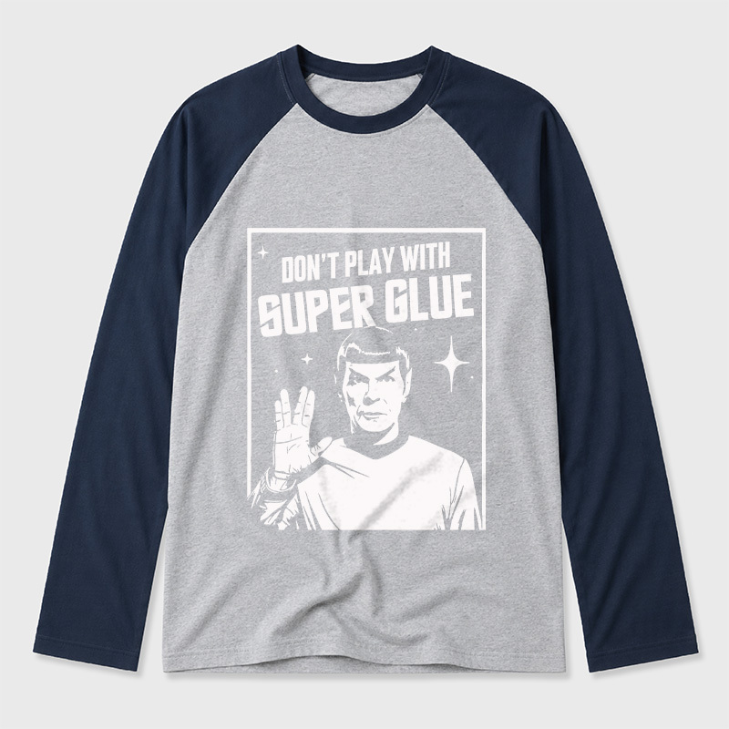 Don't Play With Superglue Geek Retro Raglan Long-Sleeve Tee