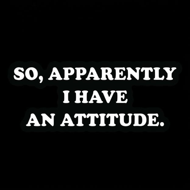 So Apparently I Have An Attitude 20oz Tumbler
