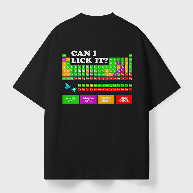 Can I Lick It Periodic Table Geek Eco Oversized Graphic Tees