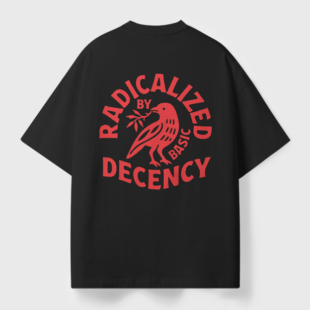 Radicalized By Basic Decency Geek Eco Oversized Graphic Tees