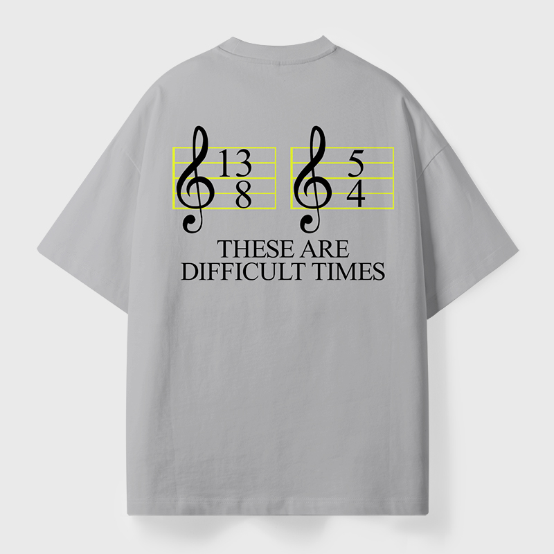 Music Difficult Times Geek Eco Oversized Graphic Tees