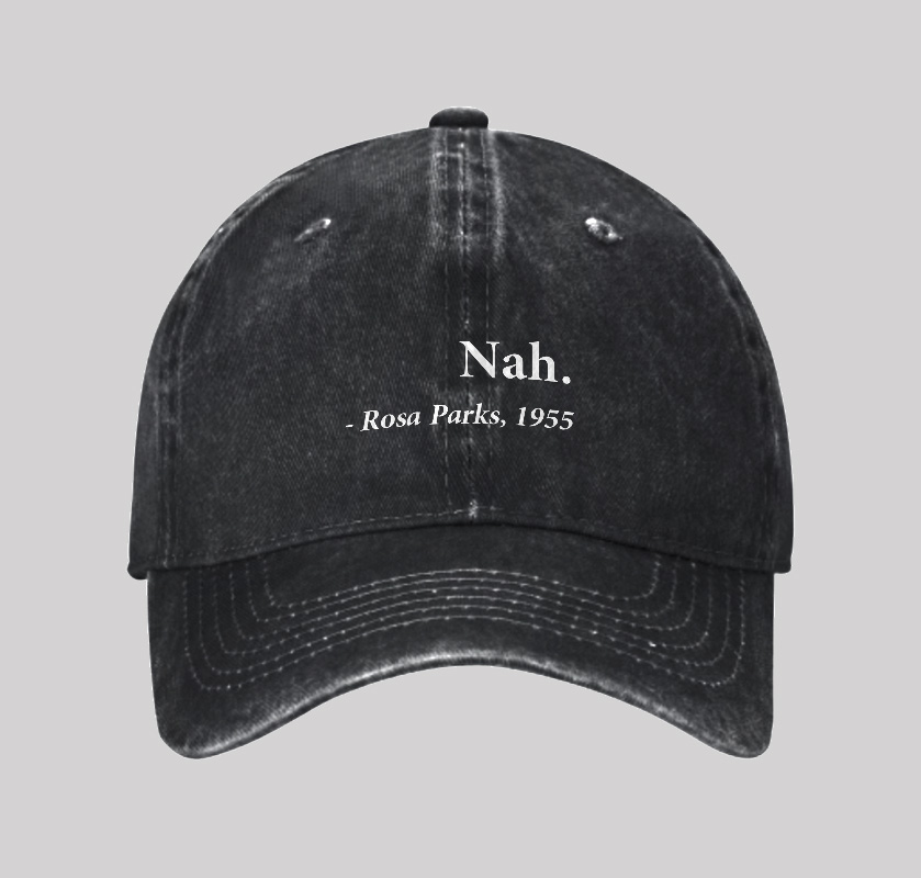Nah Rosa Parks Quote Geek Washed Vintage Baseball Cap