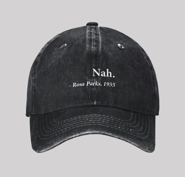 Nah Rosa Parks Quote Geek Washed Vintage Baseball Cap