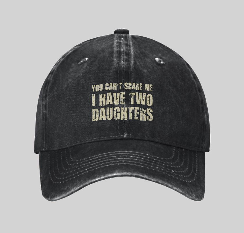 Geeksoutfit You Can't Scare Me I Have Two Daughters Geek Washed Vintage Baseball Cap for Sale