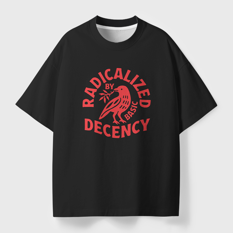 Radicalized By Basic Decency Geek Eco Oversized Graphic Tees
