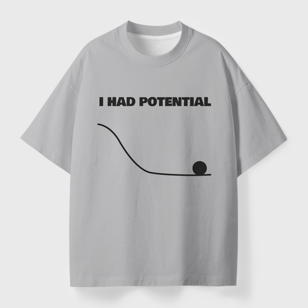 Geeksoutfit I Had Potential Geek Eco Oversized Graphic Tees for Sale