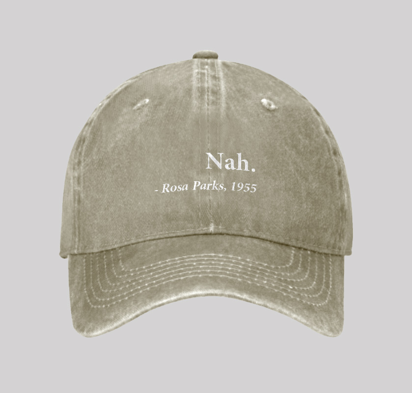 Nah Rosa Parks Quote Geek Washed Vintage Baseball Cap