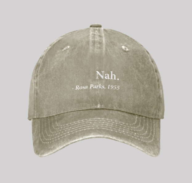 Nah Rosa Parks Quote Geek Washed Vintage Baseball Cap