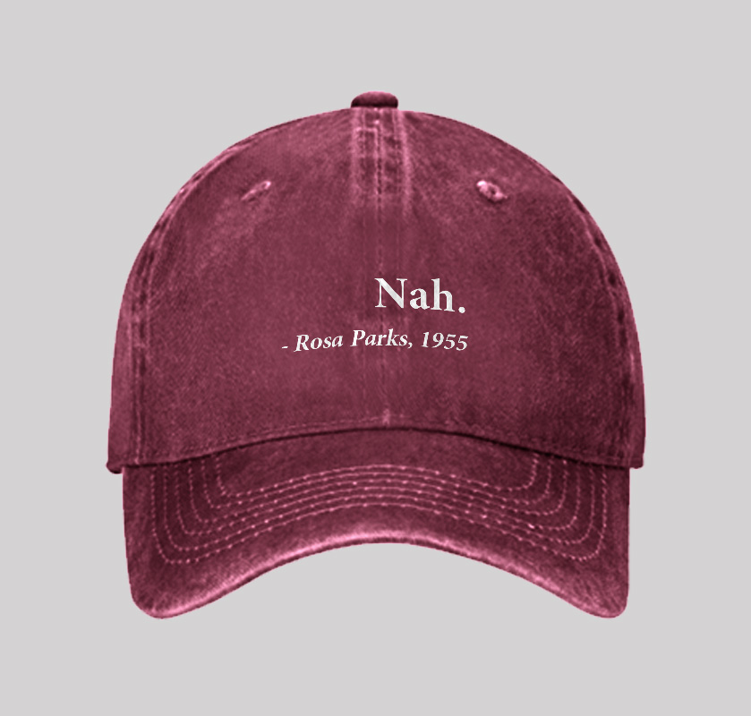 Nah Rosa Parks Quote Geek Washed Vintage Baseball Cap