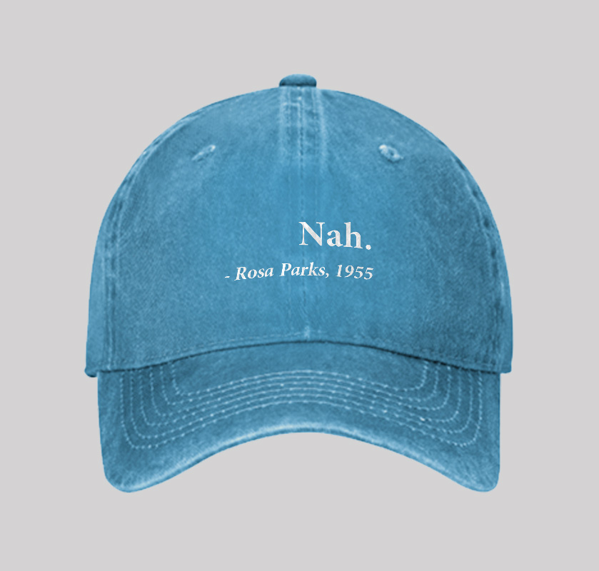 Nah Rosa Parks Quote Geek Washed Vintage Baseball Cap