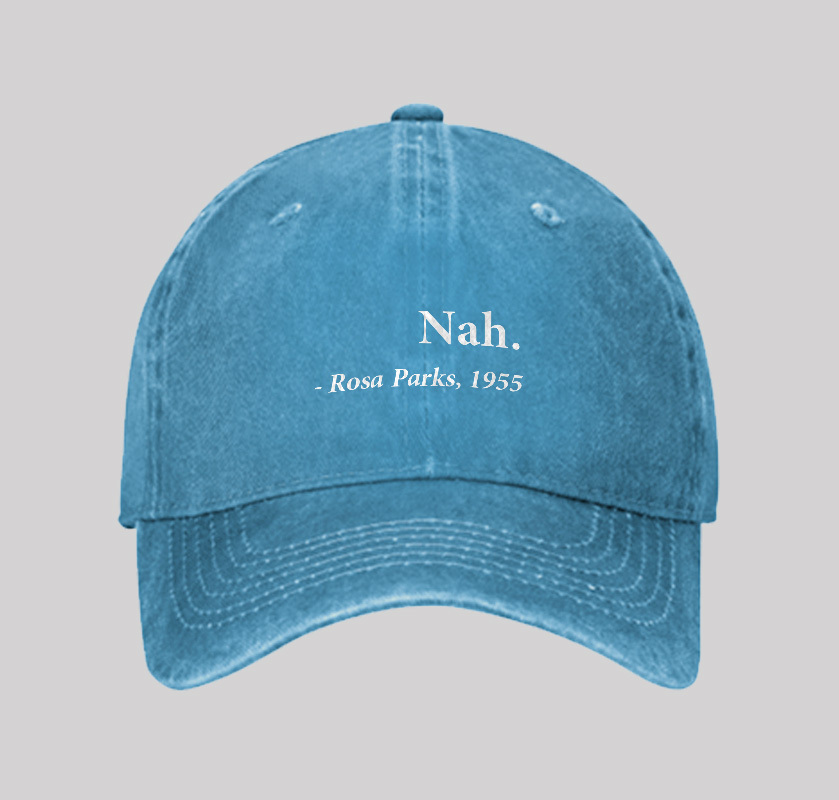 Nah Rosa Parks Quote Geek Washed Vintage Baseball Cap