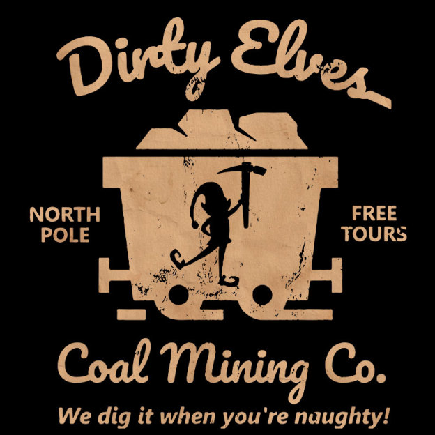 Dirty Elves Coal Mining Company Geek T-Shirt