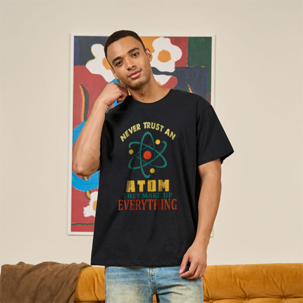 Never Trust An Atom Geek T-Shirt