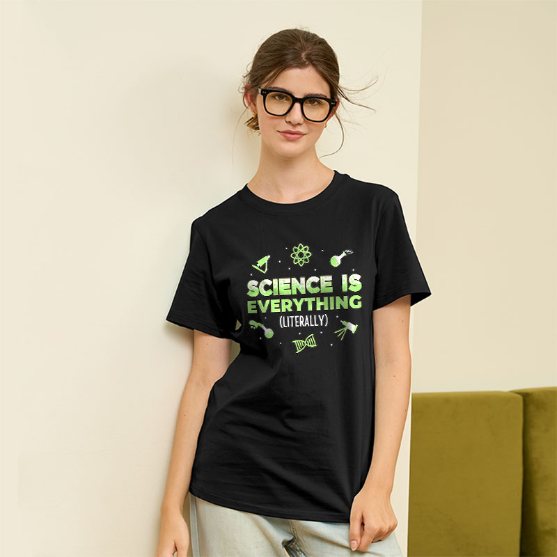Science Is Everything Geek T-Shirt