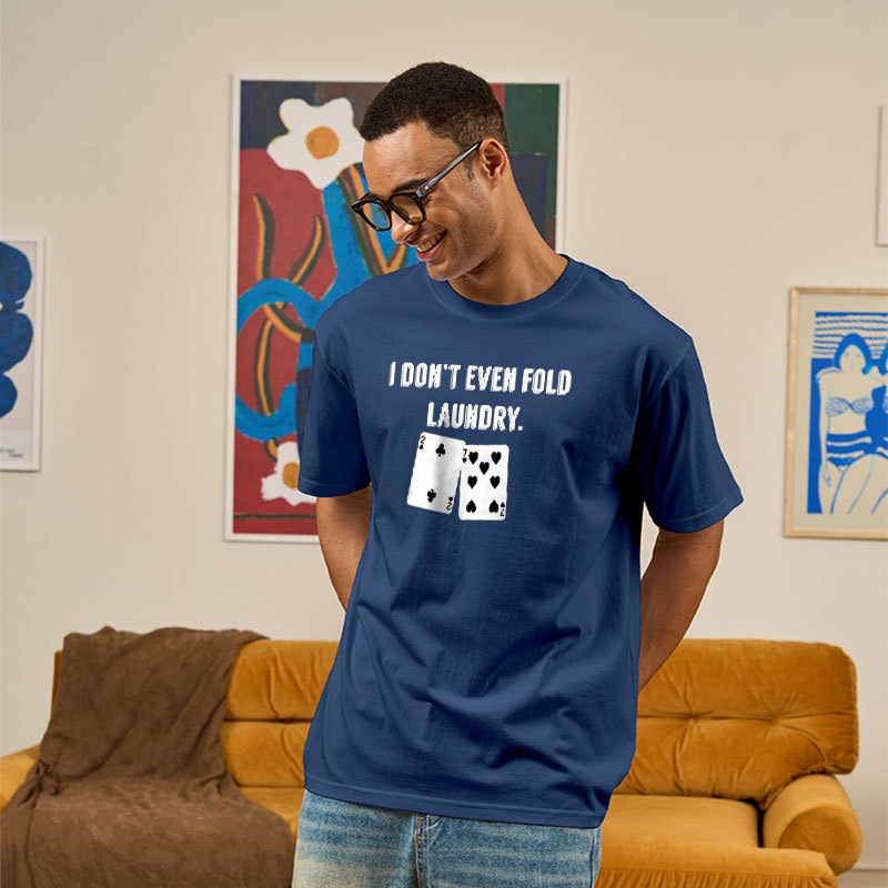 Fold Laundry Funny Poker Geek T-Shirt