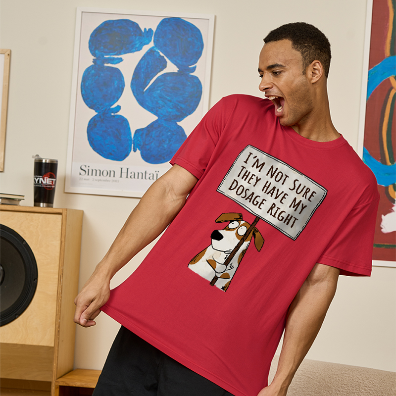 I��m Not Sure They Have My Dosage Right Geek T-Shirt