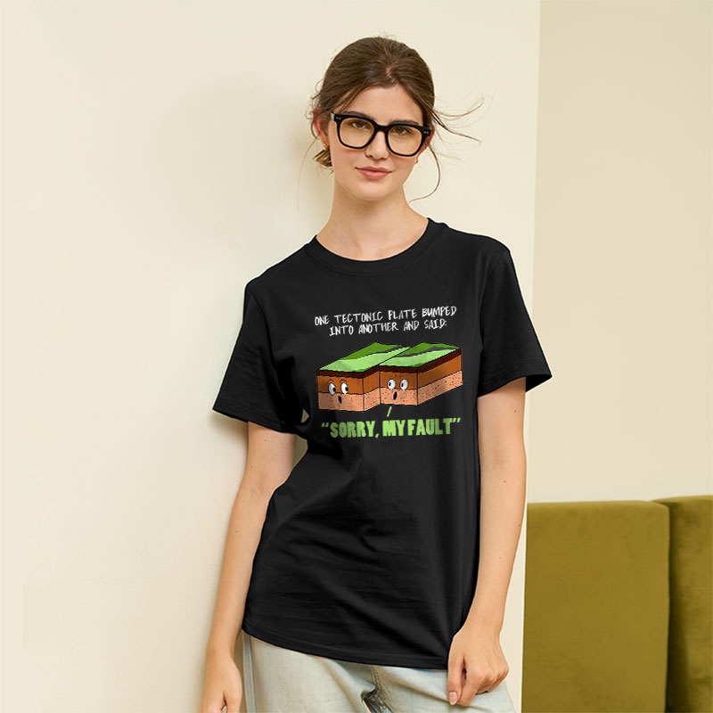 Sorry My Fault Geography Geek T-Shirt