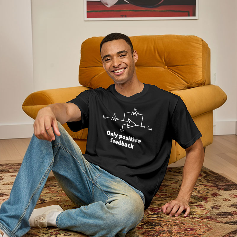 Only Positive Feedback Geek T-Shirt