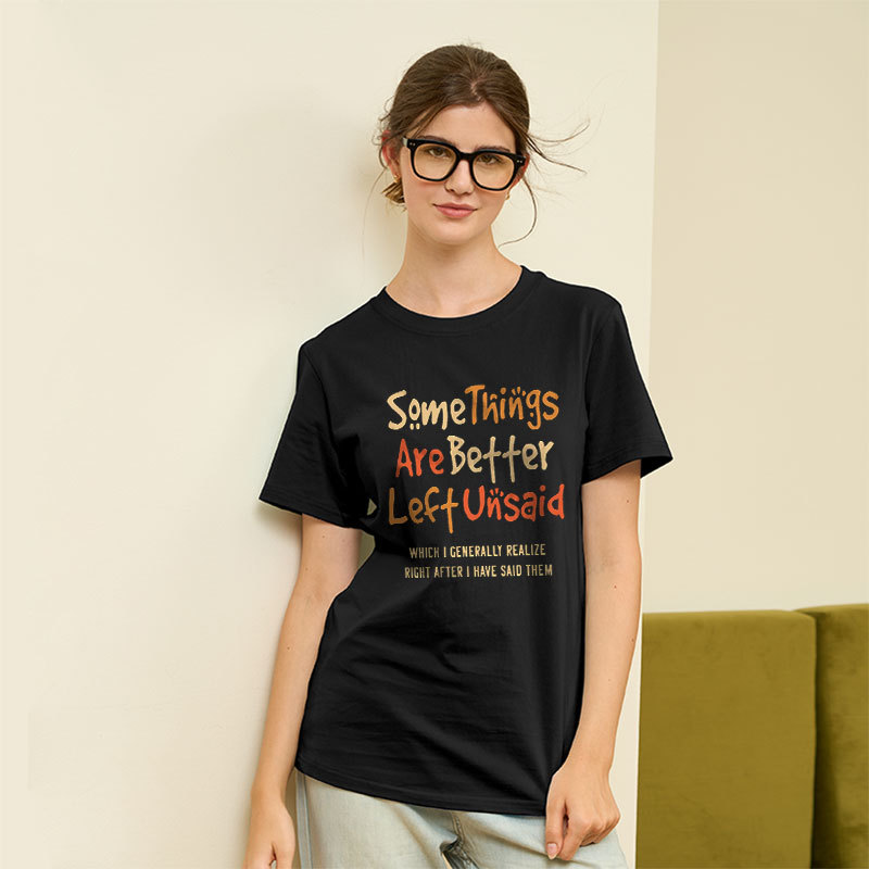 Some Things Are Just Better Left Unsaid Geek T-Shirt