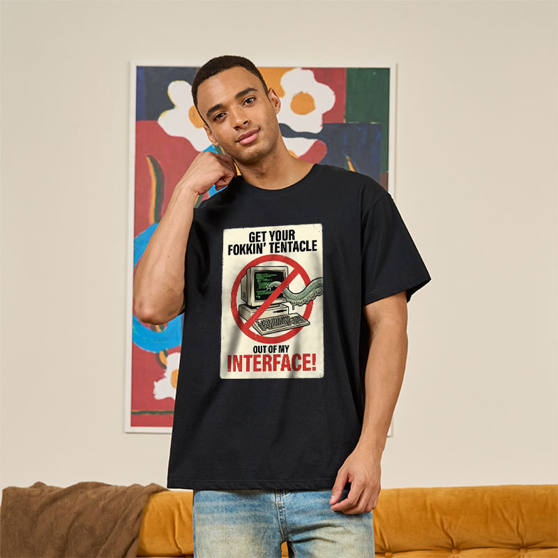 No Tentacles On My Interface Geek T-Shirt