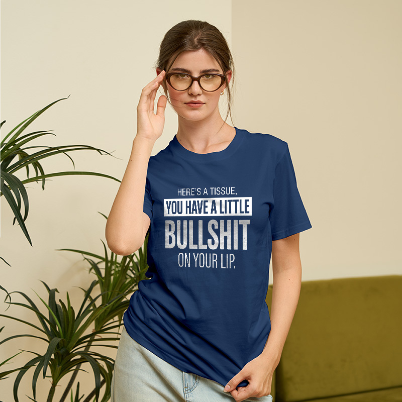 Bullshit On Your Lip Geek T-Shirt