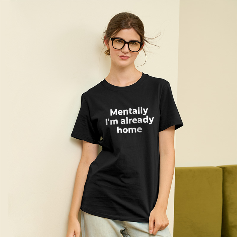 Mentally I'm Already Home Geek T-Shirt