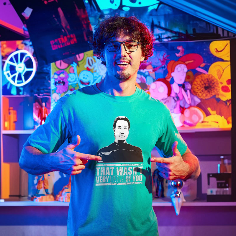 That Wasn't Very Data Of You Geek T-Shirt