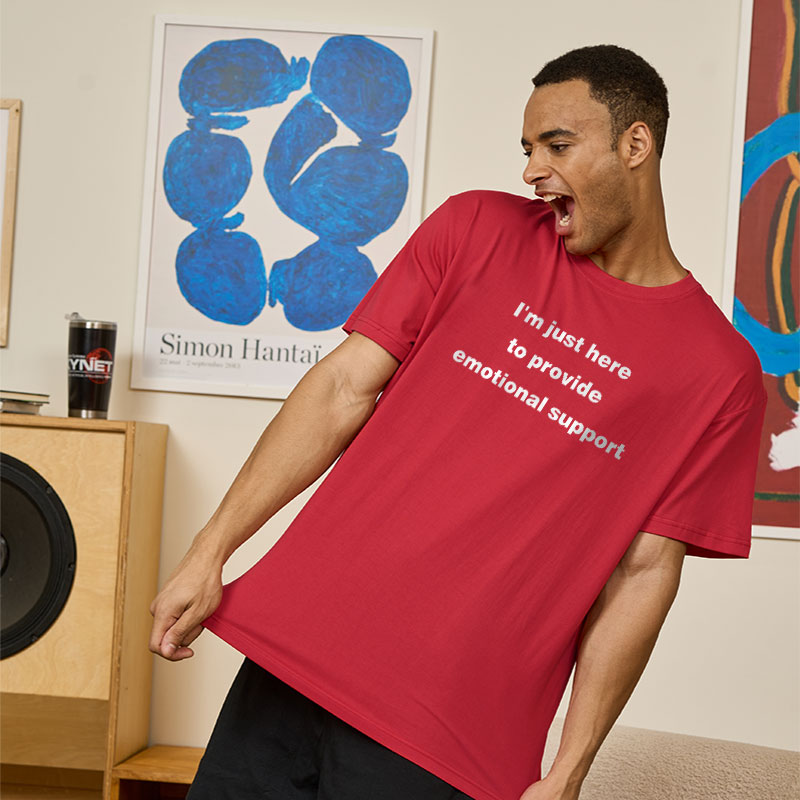 I'm Just Here To Provide Emotional Support Geek T-Shirt