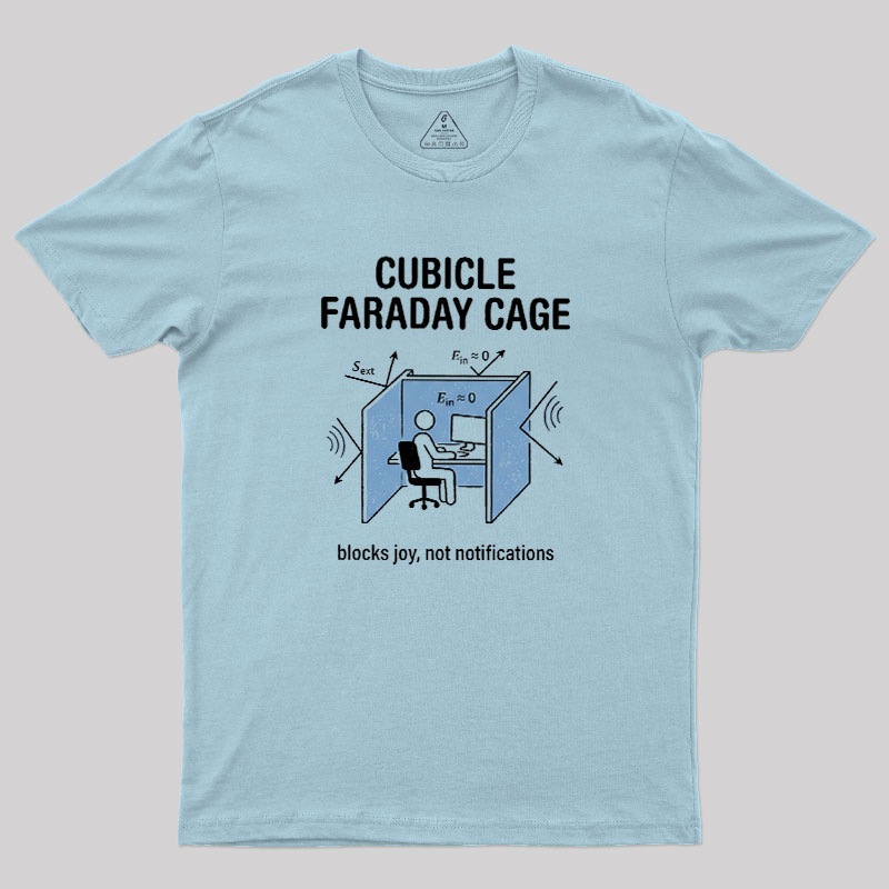 Cubicle Faraday Cage Geek T-Shirt