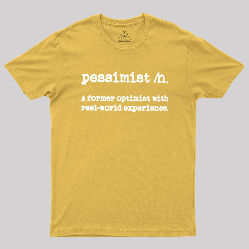 Pessimist Definition Geek T-Shirt