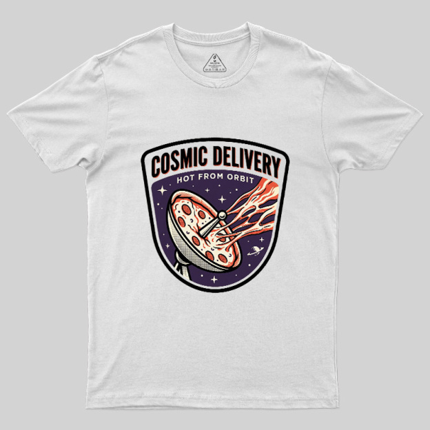 Cosmic Delivery Geek T-Shirt