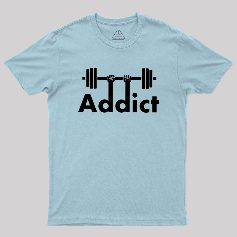 Gym Addict Geek T-Shirt