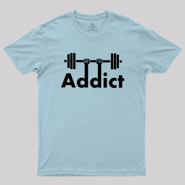 Gym Addict Geek T-Shirt