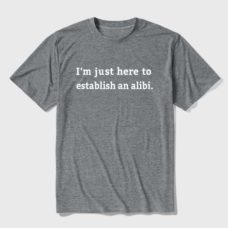 Here to Establish an Alibi Ultra Soft Heather Tees
