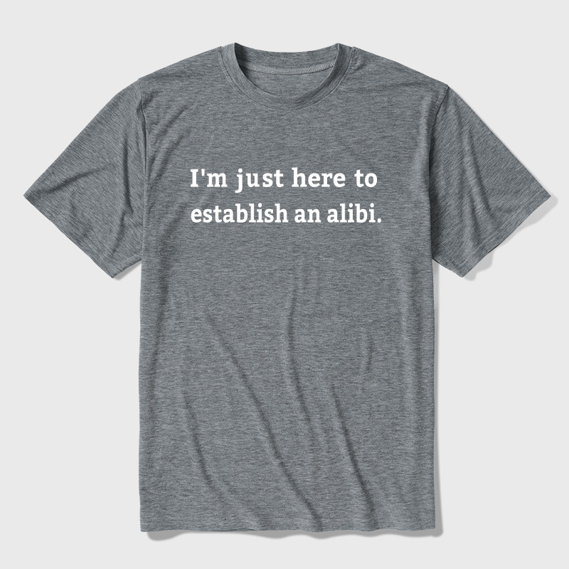 Here to Establish an Alibi Ultra Soft Heather Tees
