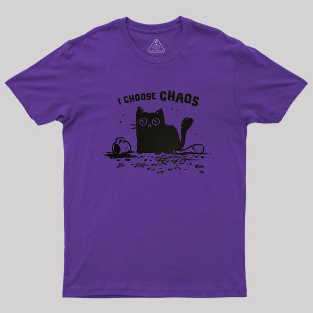 I Choose Chaos Geek T-Shirt