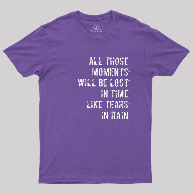 Tears in Rain Geek T-Shirt