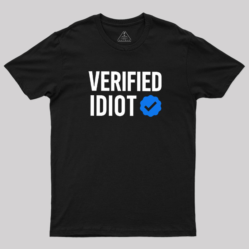 Verified Idiot Geek T-Shirt