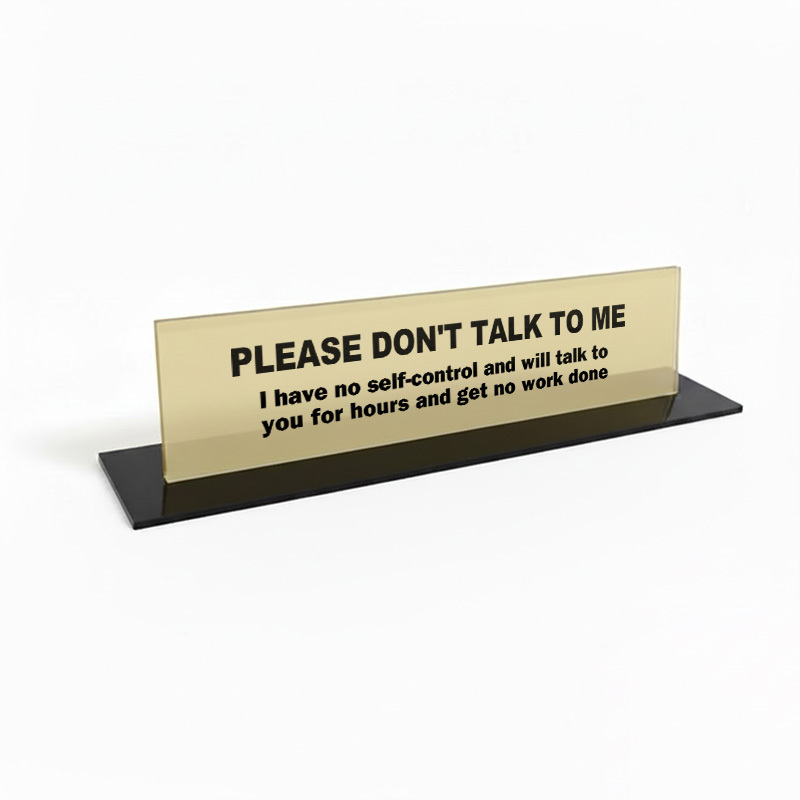 Please Don't Talk To Me Geek Office Desk Plate