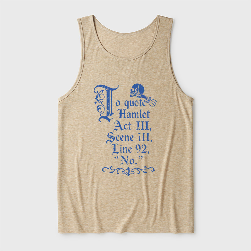 To Quote Hamlet Ultra Soft Heather Tank
