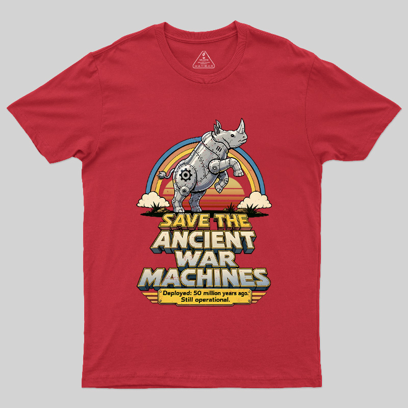Save The Ancient War Machines Geek T-Shirt