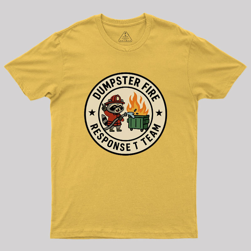 Dumpster Fire Response Team Humour Raccoon Geek T-Shirt
