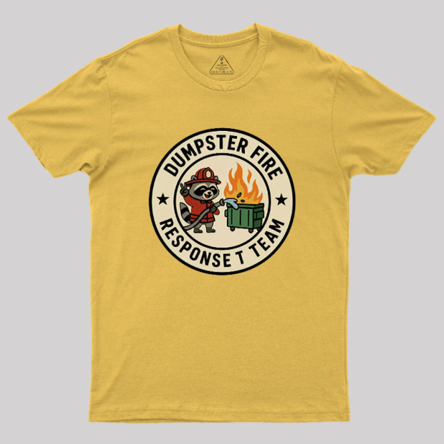 Dumpster Fire Response Team Humour Raccoon Geek T-Shirt
