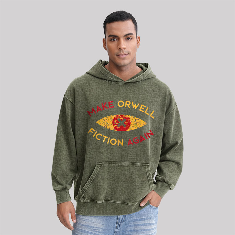 Make Orwell fiction again Washed Hoodie
